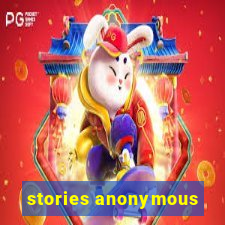 stories anonymous